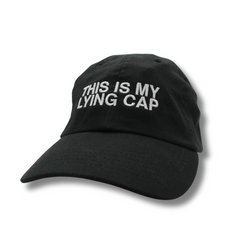 "This Is My Lying Cap" Hat