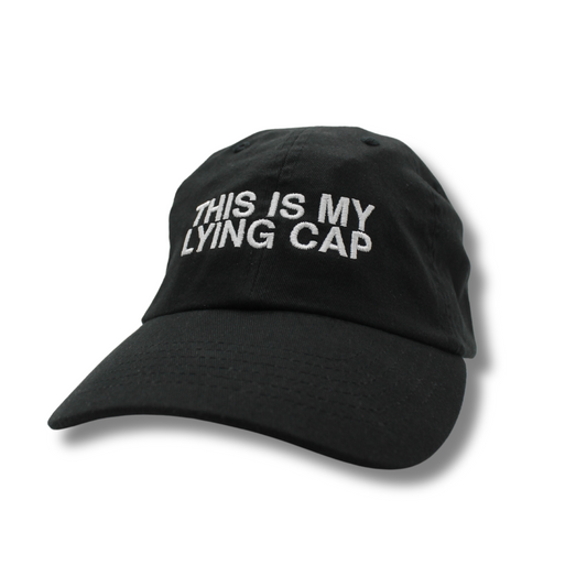 "This Is My Lying Cap" Hat
