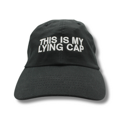 "This Is My Lying Cap" Hat