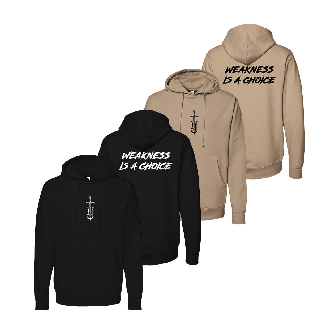 Weakness Is A Choice Hoodie