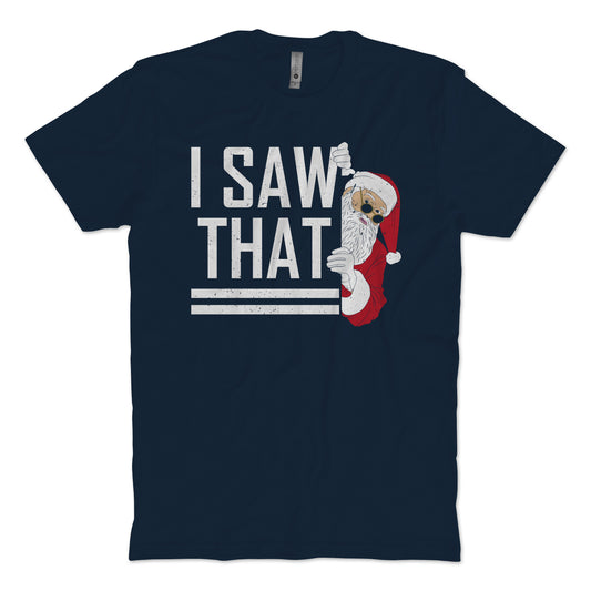 I Saw That T-shirt