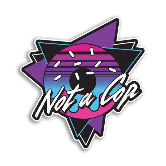 Not A Cop Sticker