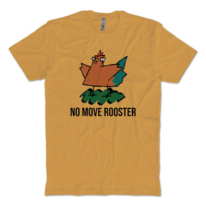 No Move Rooster T-Shirt