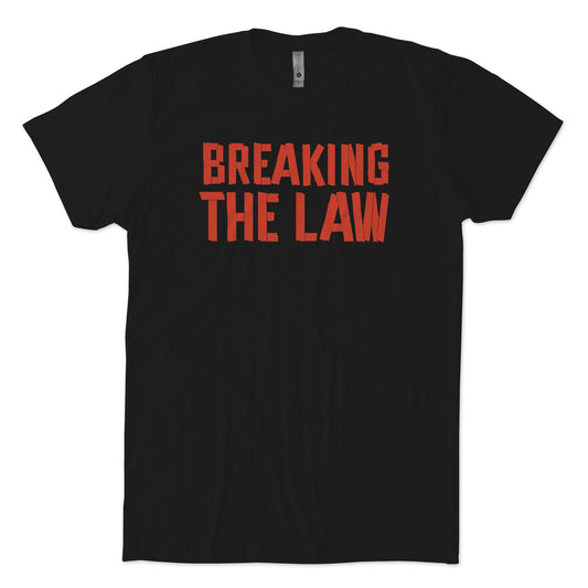 Breaking The Law T-shirt