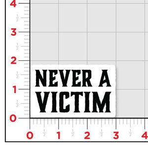 Never A Victim Sticker