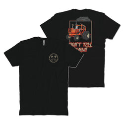 Don't Tell Mama T-Shirt