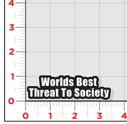 Threat To Society Sticker