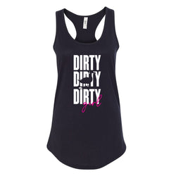 Dirty Girl Tanks