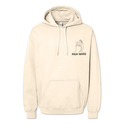 Pray More Hoodie